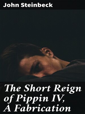 cover image of The Short Reign of Pippin IV, a Fabrication